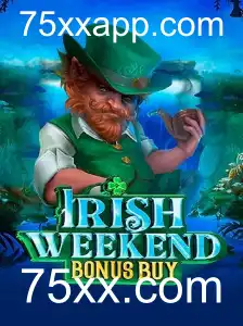 Explore o Mundo do IrishWeekendBonusBuy no 75xx.com